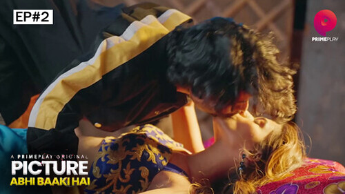 Picture Abhi Baaki Hai 2023 Primeplay Originals Hot Web Series Episode 2 Watch Online Now